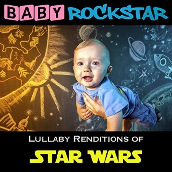 Image of Baby Rockstar - Lullaby Renditions of Star Wars' CD