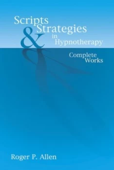 Image of Scripts and Strategies in Hypnotherapy by Roger P Allen Book