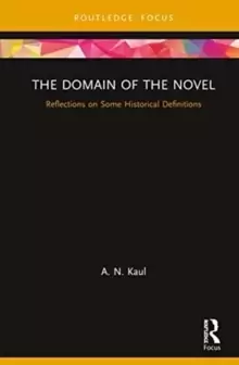 Image of The Domain of the Novel : Reflections on Some Historical Definitions