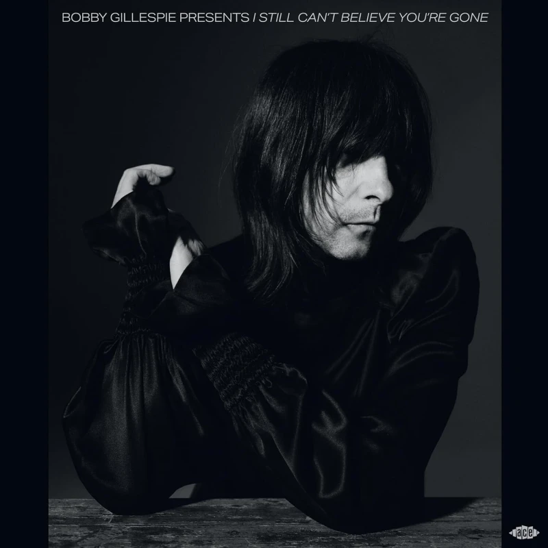 Image of Bobby Gillespie Presents I Still Can't Believe You're Gone Vinyl