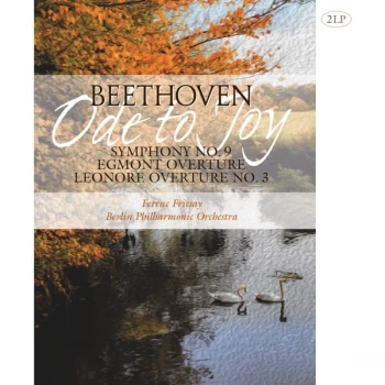 Image of Ludwig van Beethoven - Ode To Joy Symphony No. 9, Egmont Overure, Leonore Overture No. 3 Vinyl