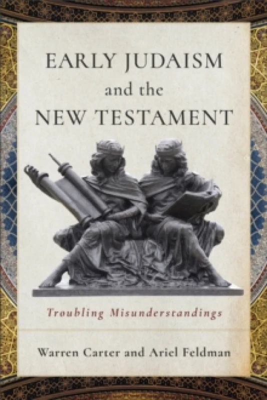 Image of Early Judaism and the New Testament : Troubling Misunderstandings Paperback / softback
