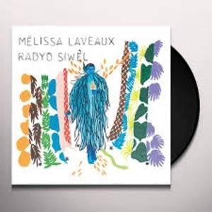 Image of M&eacute;lissa Laveaux - Radyo Siw&egrave;l Vinyl