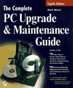 Image of The Complete PC Upgrade and Maintenance Guide by M Minasi Hardback