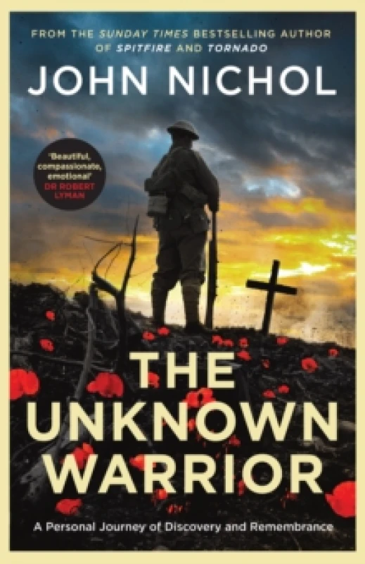 Image of The Unknown Warrior : A Personal Journey of Discovery and Remembrance Hardback