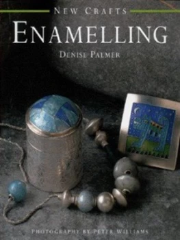 Image of Enamelling by Denise Palmer and Peter Williams Hardback
