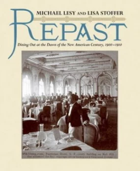 Image of Repast by Michael Lesy Hardback