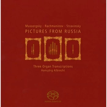 Image of H.Albrecht - Pictures from Russia - Three Organ Transcriptions (Albrecht) CD