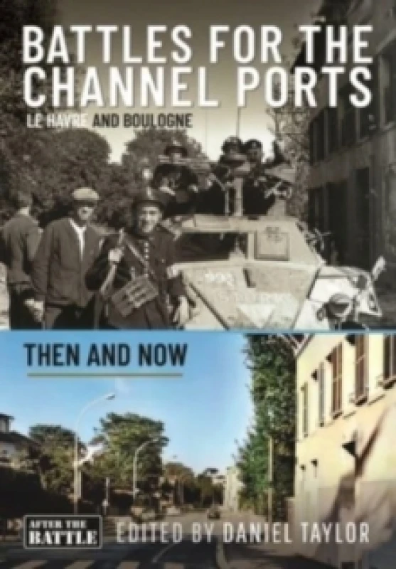 Image of Battles for the Channel Ports : Le Havre and Boulogne Hardback