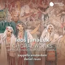 Image of Leos Janacek: Choral Works: Six Moravian Choruses (After Dvorak)