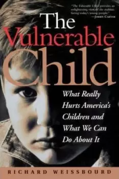 Image of The Vulnerable Child by Richard Weissbourd