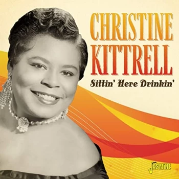 Image of Christine Kittrell - Sittin' Here Drinkin' CD