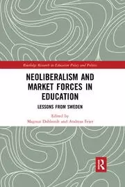 Image of Neoliberalism and Market Forces in Education Lessons from Sweden