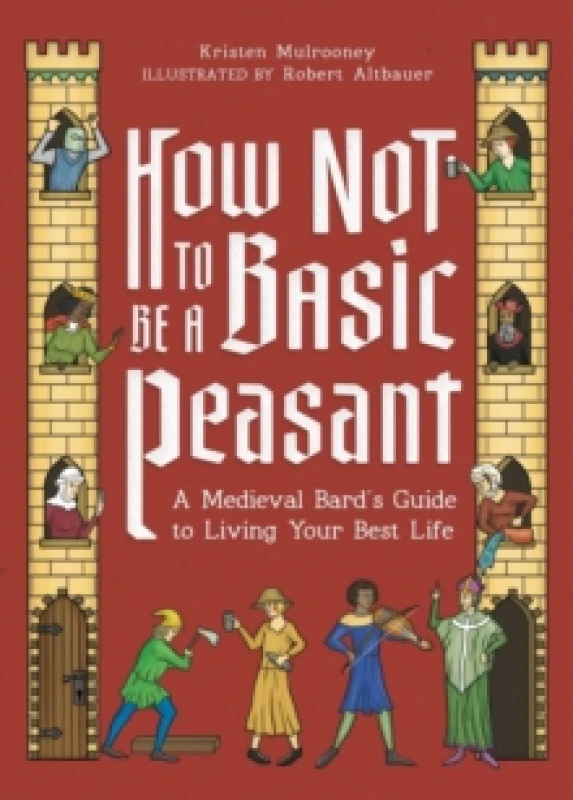 Image of How Not to Be a Basic Peasant. Hardback. By Kristen Mulrooney Books