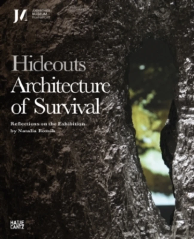 Image of Hideouts: Architecture of Survival : Reflections on the Exhibition by Natalia Romik Hardback
