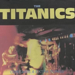 Image of The Titanics by The Titanics CD Album