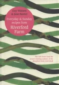 Image of Everyday and Sunday by Guy Watson and Jane Baxter and Riverford Farm Book