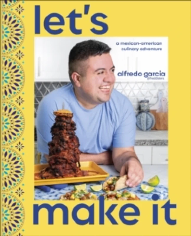 Image of Let's Make It!. Hardback. By Alfredo Garcia Books