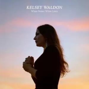 Image of Kelsey Waldon &lrm;- White Noise/White Lines Vinyl
