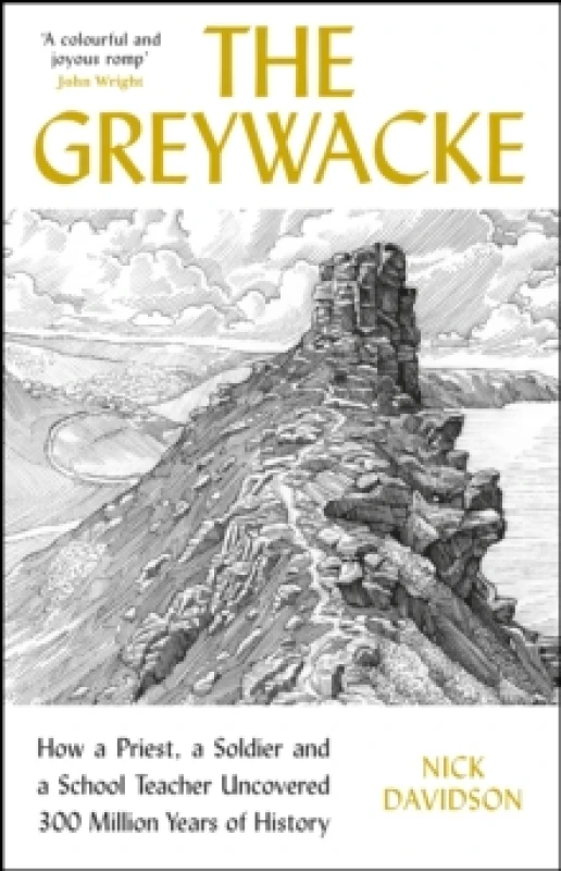 Image of The Greywacke : How a Priest, a Soldier and a School Teacher Uncovered 300 Million Years of History Paperback / softback