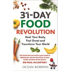 Image of 31-Day Food Revolution Heal Your Body, Feel Great and Transform Your World Paperback / softback 2019