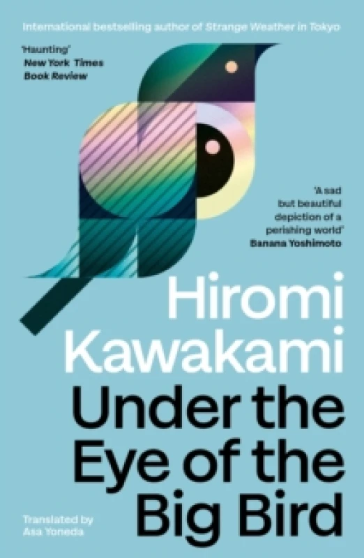 Image of Under the Eye of the Big Bird : Shortlisted for the International Booker Prize 2025 Paperback / softback