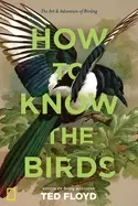 Image of how to know the birds the art and adventure of birding