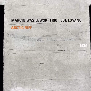 Image of Marcin Wasilewski Trio & Joe Lovano - Arctic Riff Vinyl