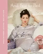 Image of and sew to bed 20 vintage inspire projects for the boudoir