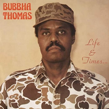 Image of Bubbha Thomas - Life & Times.. Vinyl