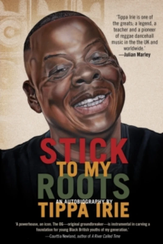 Image of Stick To My Roots: A Music Memoir Paperback / softback