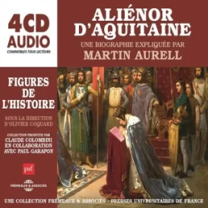 Image of Alienor DAquitaine Une Biographie Expliquee by Martin Aurell CD Album