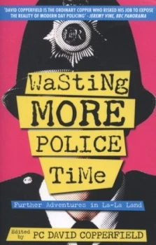 Image of Wasting More Police Time by David Copperfield Paperback