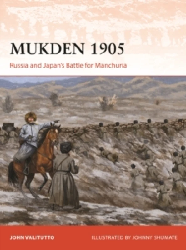 Image of Mukden 1905 : Russia and Japan's Battle for Manchuria Paperback / softback
