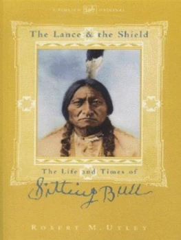 Image of The Lance and the Shield by Robert M Utley Book
