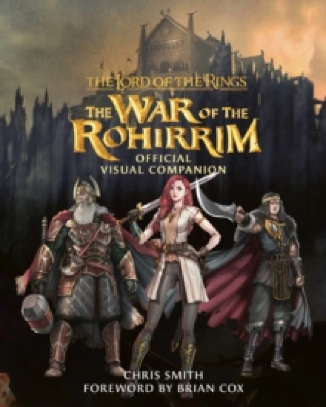 Image of The Lord of the Rings: The War of the Rohirrim Official Visual Companion Hardback