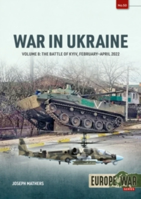 Image of War in Ukraine Volume 8 : The Battle of Kyiv, February-April 2022 Paperback / softback
