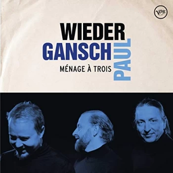Image of Wieder, Gansch & Paul - Ménage À Trois Vinyl