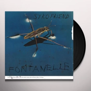 Image of Syko Friend - Fontanelle Vinyl