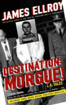 Image of Destination Morgue by James Ellroy Paperback