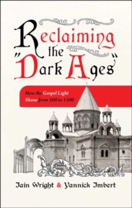 Image of Reclaiming the 'Dark Ages' : How the Gospel Light Shone from 500 to 1500 Paperback / softback