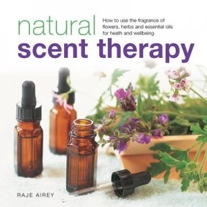 Image of Natural Scent Therapy by Raje Airey Hardback