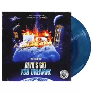 Image of Devils Got You Dreamin by Through Fire Vinyl Album