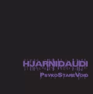 Image of PsykoStareVoid by Hjarnidaudi Vinyl Album