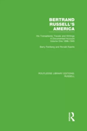 Image of Bertrand Russell's AmericaHis Transatlantic Travels and Writings. Volume One 1896-1945
