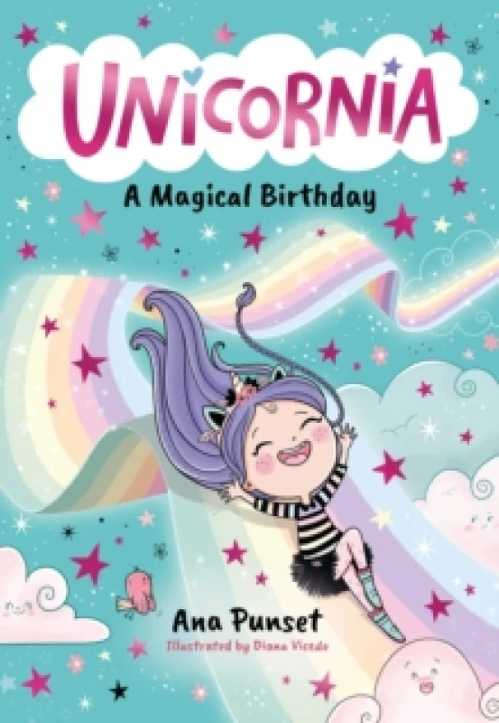 Image of Unicornia: A Magical Birthday : The bestselling illustrated magical unicorn series for kids aged 5-8, perfect for party-bag presents Paperback / softb
