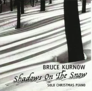 Image of Shadows On the Snow by Bruce Kurnow CD Album