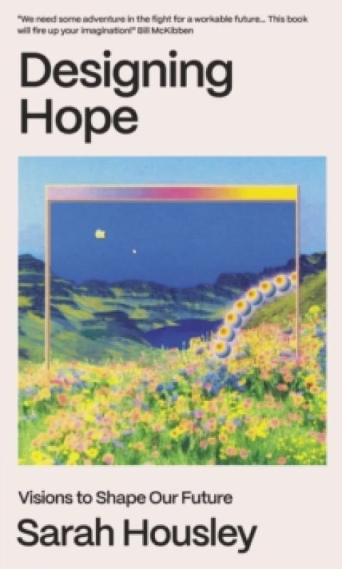 Image of Designing Hope : Visions to Shape our Future Hardback
