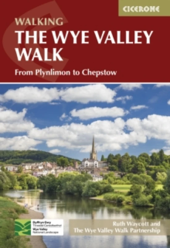 Image of The Wye Valley Walk : From Plynlimon to Chepstow Paperback / softback