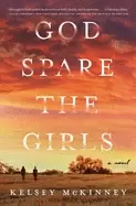 Image of god spare the girls a novel